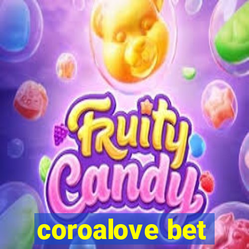 coroalove bet